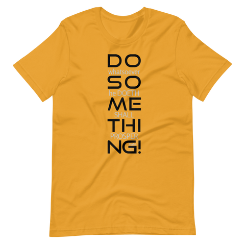 SaySo Gifts and Apparel Do Something Short Sleeve T Shirt in Gold, Christian T Shirts for Men